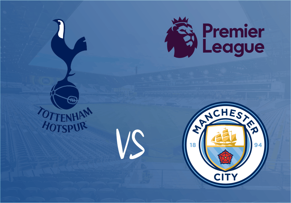 Tottenham vs Manchester City Premier League Betting Odds & Free Pick